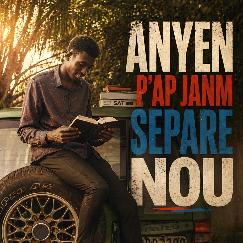 Anyen P'ap Janm Separe Nou by SayItWithASong